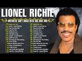 Greatest Hits Of Lionel Richie Top 15 Best Songs Full Album Lionel Richie Collections