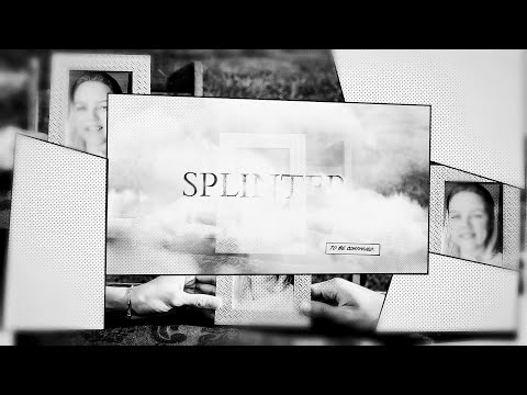Video thumbnail for Splinter