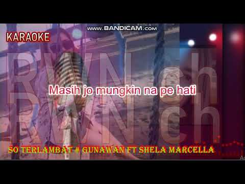 Karaoke SoTerlambat ~ Gunawan ft Shela Marcela. #karaokelagumanado #gunawan