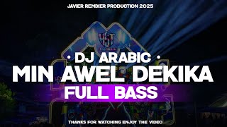 Download lagu DJ MIN AWEL DEKIKA ARABIC FULL BASS VIRAL TIKTOK TERBARU 2025  mp3