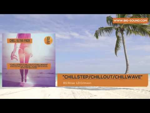 BS Chill Ultra Pack ChillStep, Chillwave, Chillout, Ambient