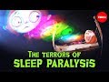 The terrors of sleep paralysis - Ami Angelowicz