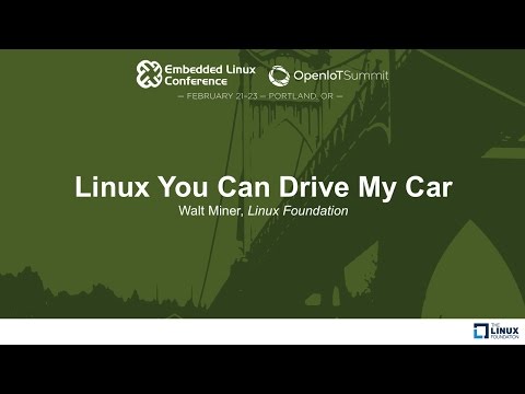 Linux You Can Drive My Car - Walt Miner, Linux Foundation