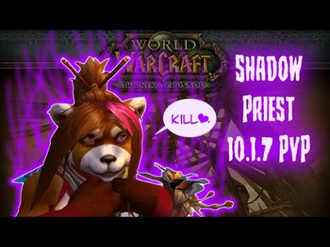 Shadow Priest PvP 10.1.7 : Escarmouches/Arena.