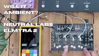 Video thumbnail for Will It Ambient? Neutral Labs Elmyra 2 by Lesjamusic