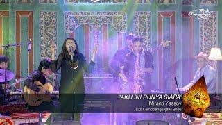Download lagu Aku Ini Punya Siapa | Miranti Yassovi | Jazz Kampoeng Djawi 2016 mp3 Download lagu Aku Ini Punya Siapa | Miranti Yassovi | Jazz Kampoeng Djawi 2016 mp3