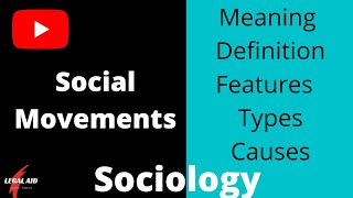 Social movements l Definition, Features, Types and Causes of Social Movements l Sociology for UPSC l