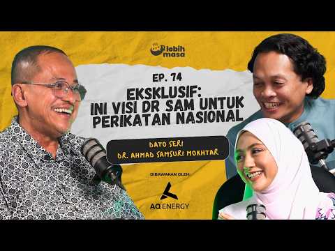 Ep 74 | Eksklusif: Ini visi Dr Sam untuk Perikatan Nasional