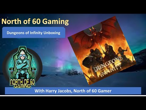 North of 60 Gaming - Presents Dungeons of Infinity Unboxing
