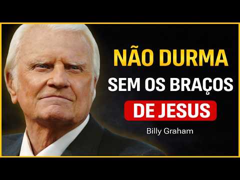 DURMA NOS BRAÇOS DE JESUS | ORAÇÃO DE DESCANSO, PAZ E AMOR DIVINO PARA CURAR A ALMA | Billy Graham