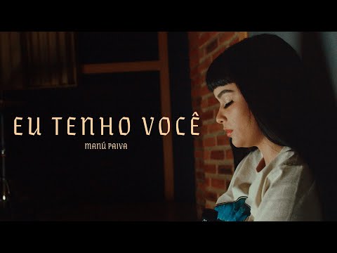 Eu Tenho Você - Manú Paiva