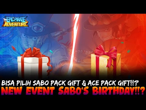 Epic Pirate Adventure : New Event Sabo Birthday Bisa Pilih 2 Hadiah Gratis!!?