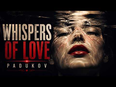 Padukov - Whispers Of Love | Emotional Deep House