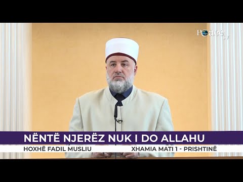 HUTBE | Nëntë njerëz nuk i do Allahu - Fadil Musliu