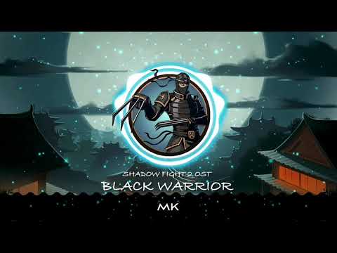 Shadow Fight 2 OST -  Black Warrior