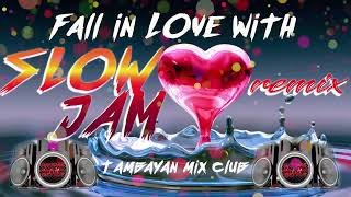 Download lagu SLOWJAM REMIX Fall in LOVE with Super Love Mix TAMBAYAN MIX CLUB mp3