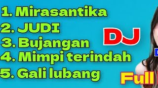 Download lagu Mirasantika judi bujangan DJ DANGDUT REMIX FULL BASS mp3