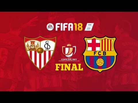 FIFA 18 Career Mode : FC Barcelona - Copa del Rey 2018 Final vs Sevilla