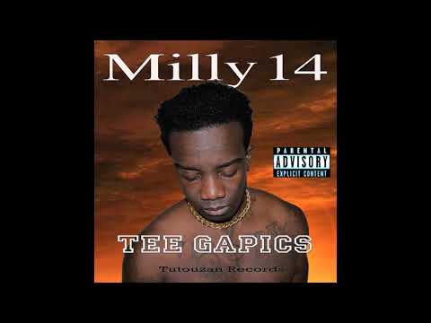 Tee Gapics - Milly 14 (Official Audio)