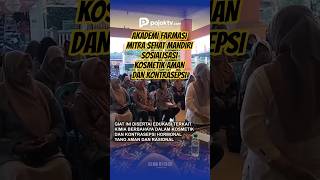 AKADEMI FARMASI MITRA SEHAT MANDIRI SOSIALISASI KOSMETIK AMAN DAN KONTRASEPSI