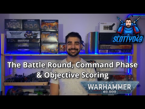 How to Play Warhammer 40,000 9th Edition - The Battle Round, Command Phase & Objective Scoring