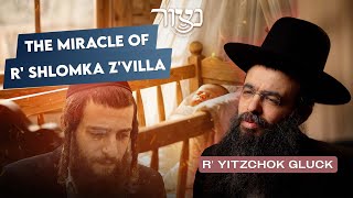 נס רבי שלמה ז'וילה - ר' יצחק גלוק