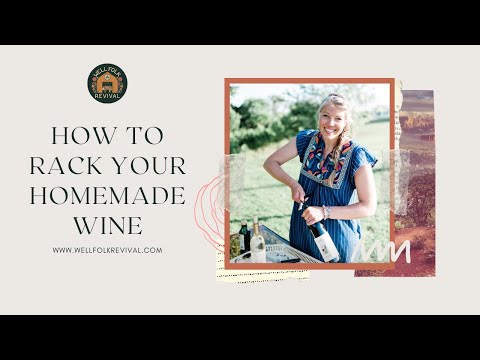 How to Rack Homemade Wine