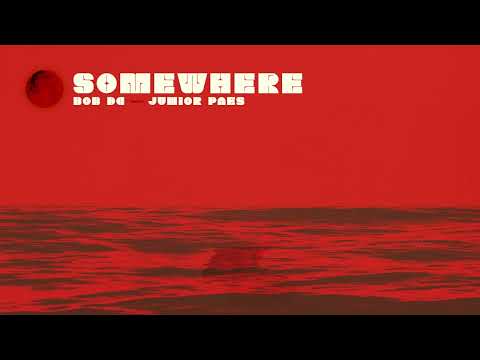 Bob DG - Somewhere (feat. Junior Paes)