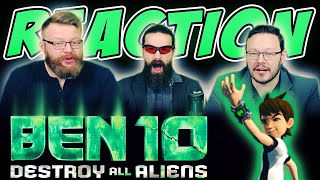 Ben 10: Destroy All Aliens - MOVIE REACTION!!