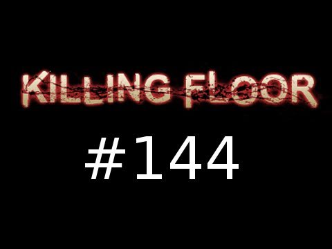 Killing Floor Gameplay Episode 144 with SlyFox Nova Junkyard and Kootra