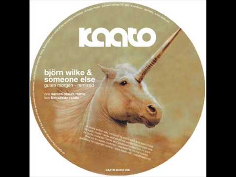 Someone Else & Bjorn Wilke - Guten Morgen (Tim Xavier Remix)