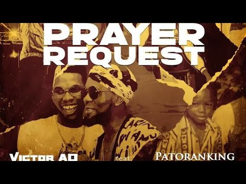 VICTOR AD FT PATORANKING - PRAYER REQUEST (Lyrics Video)