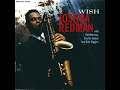 ✨Joshua Redman- Whittlin'🎷