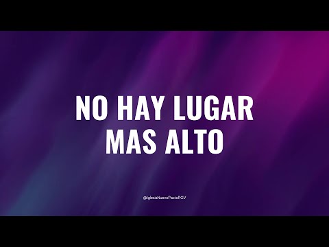 No Hay Lugar Mas Alto - Miel San Marcos