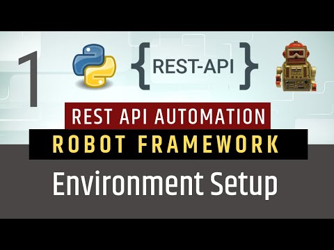 Part1 Environment Setup Rest API Testing using Robot Framework Python