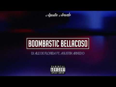 BOOMBASTIC BELLACOSO   AGUSTIN ARNEDO FT  DJ ALE DE FLORIDA