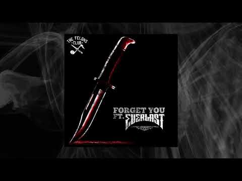 🥃 Big B & The Felons Club - Forget You Ft. Everlast (Audio)