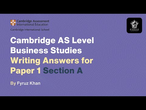 Cambridge AS Level Business Studies Syllabus | Writing Answers for Paper 1 Section A (Essay)
