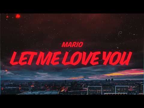 Mario - Let Me Love You (Lyrics)
