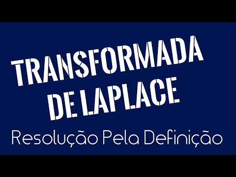 TRANSFORMADA DE LAPLACE  RESOLUÇÃO PELA DEFINIÇÃO