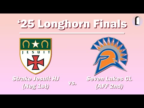 2025 UT Longhorn Finals | Seven Lakes CL (AFF 2nd) vs. Strake Jesuit HJ (Neg 1st) | Tech PF Debate