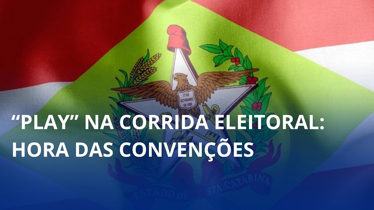 “Play” na corrida eleitoral: hora das convenções