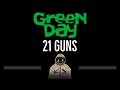 Green Day • 21 Guns (CC) 🎤 [Karaoke] [Instrumental Lyrics]