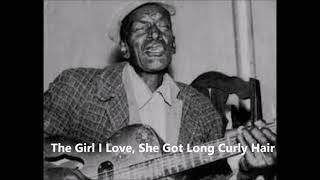 Sleepy John Estes-The Girl I Love, She Got Long Curly Hair