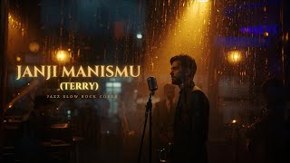 Download lagu Janji Manismu (Jazz Slow Rock Cover) – Male Vocal | Rainy Night Emotional Version mp3