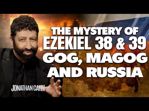 The Mystery of Ezekiel 38 & 39: Gog, Magog and Russia | Jonathan Cahn Sermon