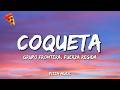 Grupo Frontera, Fuerza Regida - COQUETA (Lyrics)