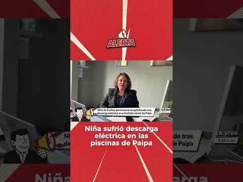 Niña de 8 años sufrió una descarga eléctrica en un parque acuático de Paipa