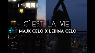Majk & Ledina Çelo - C'est La Vie