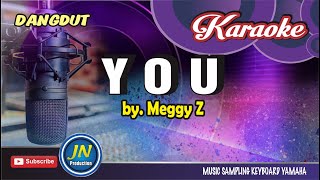 Download lagu You || Karaoke Dangdut || by. Meggy Z (Musik Keyboard Original) mp3 Download lagu You || Karaoke Dangdut || by. Meggy Z (Musik Keyboard Original) mp3